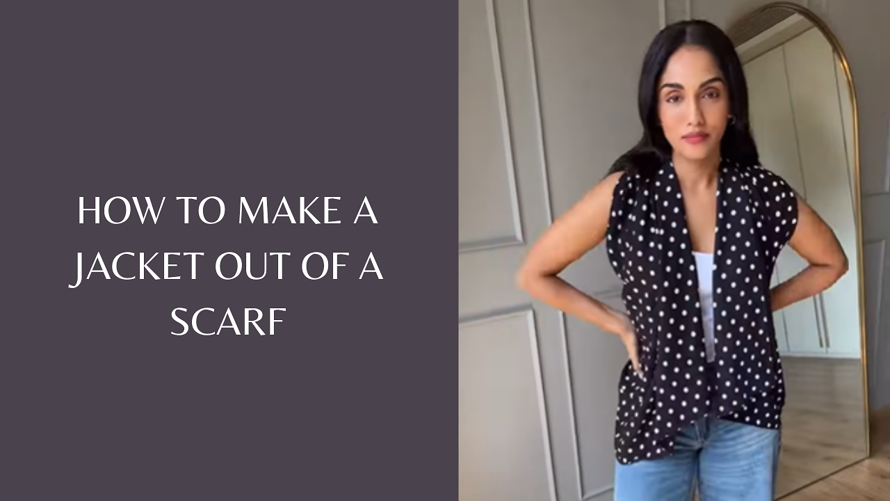 Jacket Made From Scarf? Know How To Master This Cool Fashion Trick ...