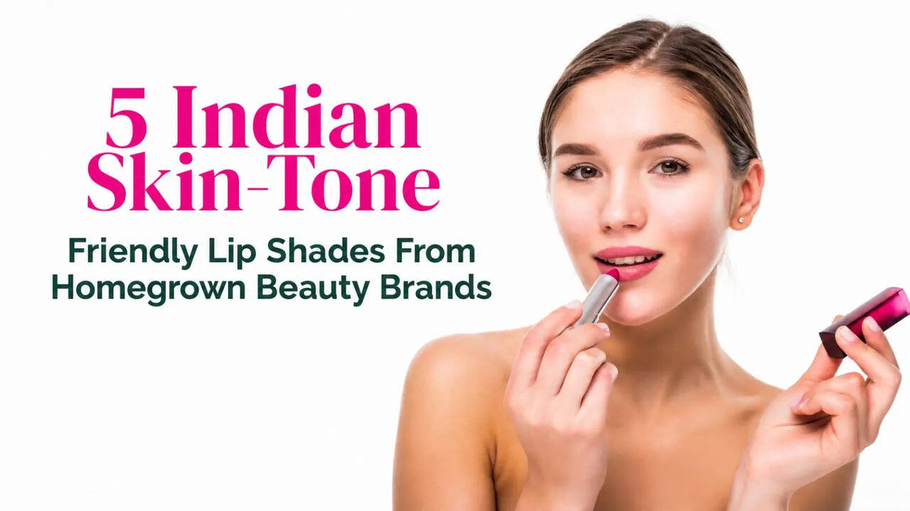 5 Indian Skin-Tone Friendly Lip Shades From Homegrown Beauty Brands ...