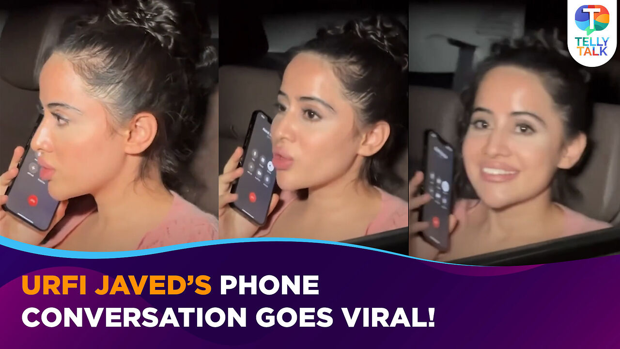 Urfi Javed's phone conversation goes VIRAL! She sends a CUTE message to ...