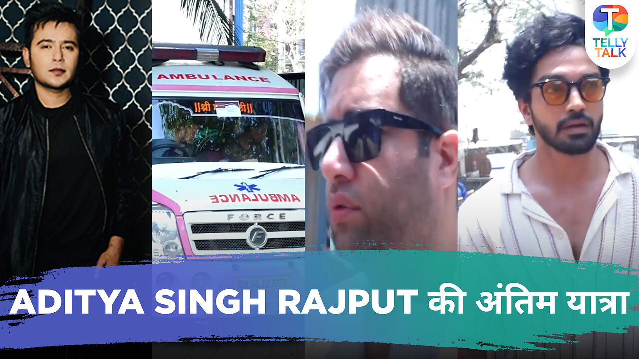 Aditya Singh Rajput’s FUNERAL video uncut |Rajiv Adatia, Harsh Rajput ...