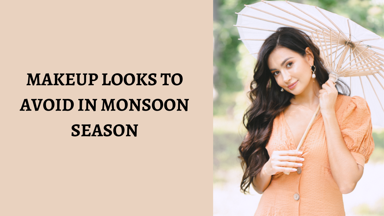 Makeup Looks To Avoid In Monsoon Season. Pic Credit: Freepik