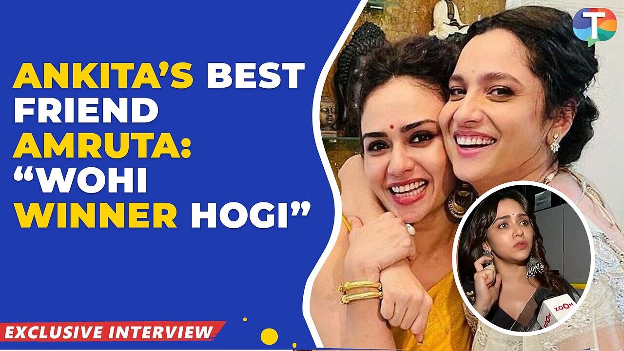 Ankita Lokhande’s best friend Amruta reaches Bigg Boss 17 set to ...