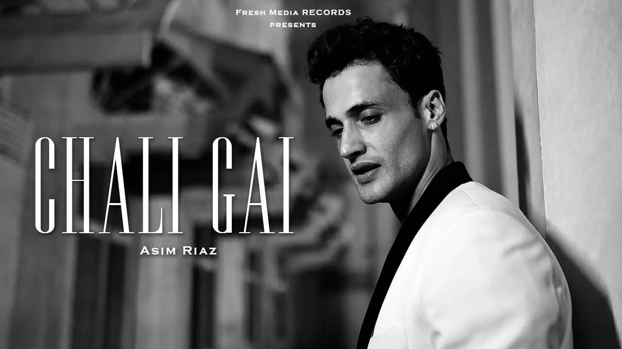 Asim Riaz's New Song Chali Gai Out Now