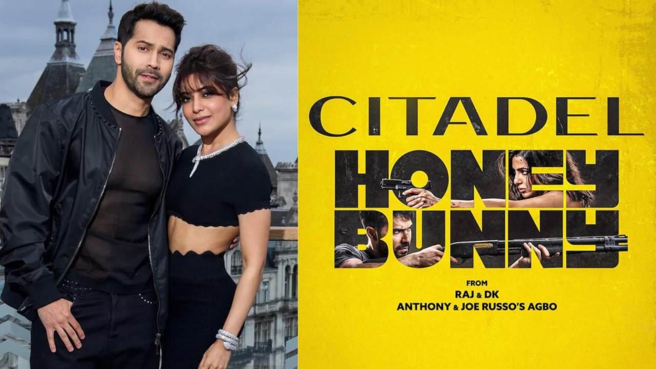 Varun Dhawan, Samantha Ruth Prabhu's Actioner Is Now Titled Citadel: Hunny Bunny, See Poster