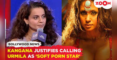 Kangana Ranaut justifies labeling Urmila Matondkar as 'soft porn ...