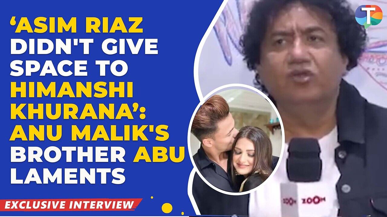 Asim Riaz DIDN'T give space to Himanshi Khurana: Anu Malik's Brother ...