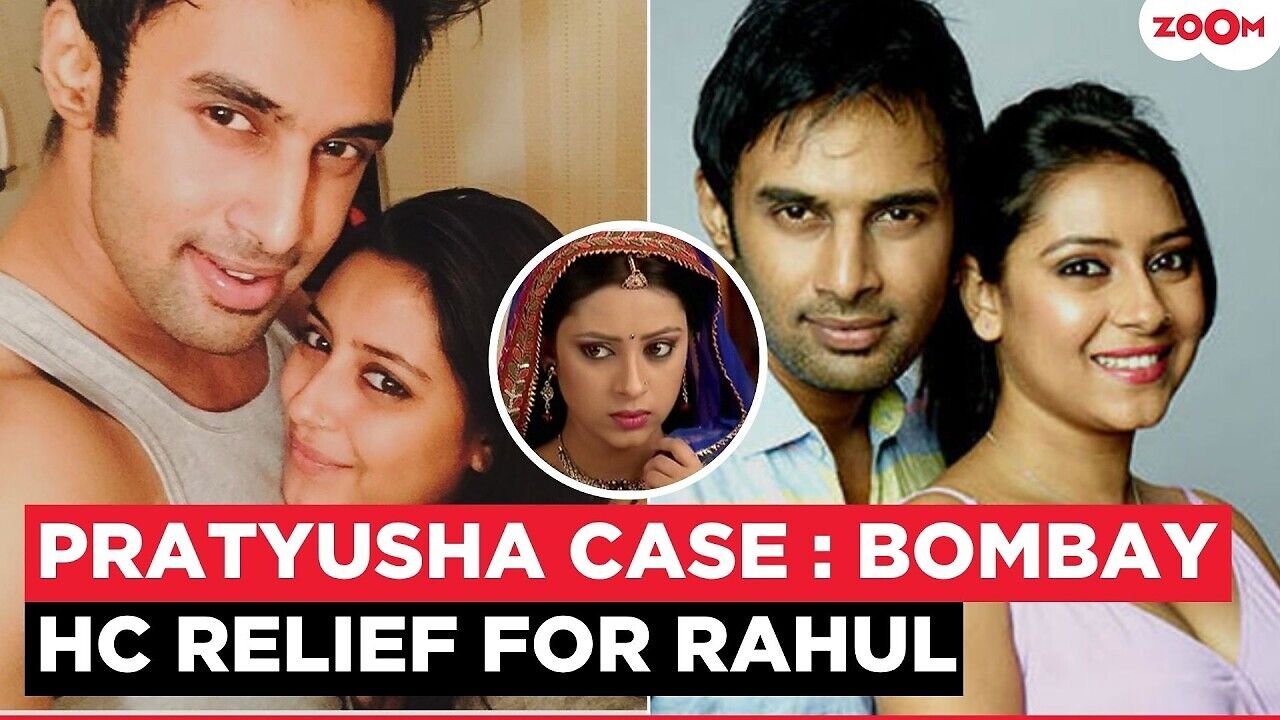 Bombay High Court Discharges Rahul Raj Singh in Pratyusha Banerjee ...