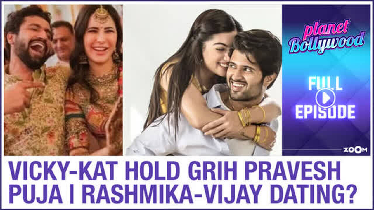 Vicky-Katrina's new home's Grih Pravesh puja | Rashmika-Vijay's dating ...
