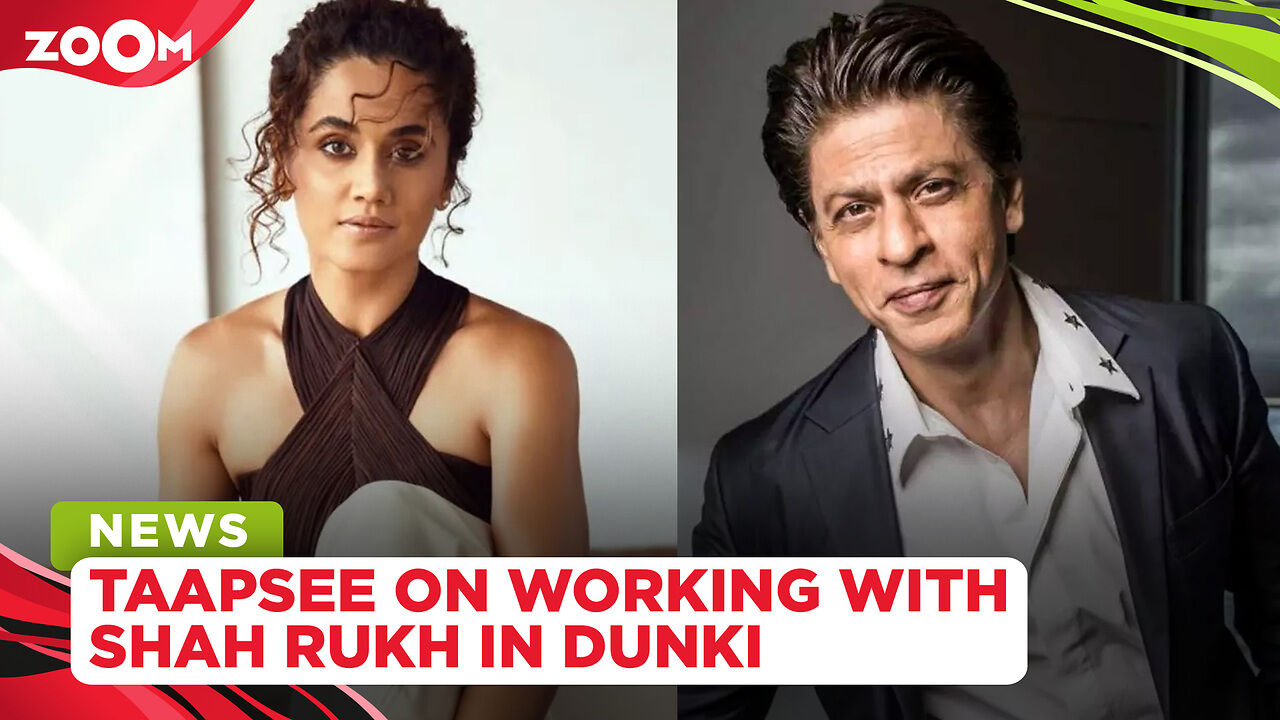 Taapsee Pannu OPENS UP on working with Shah Rukh Khan in Rajkumar ...