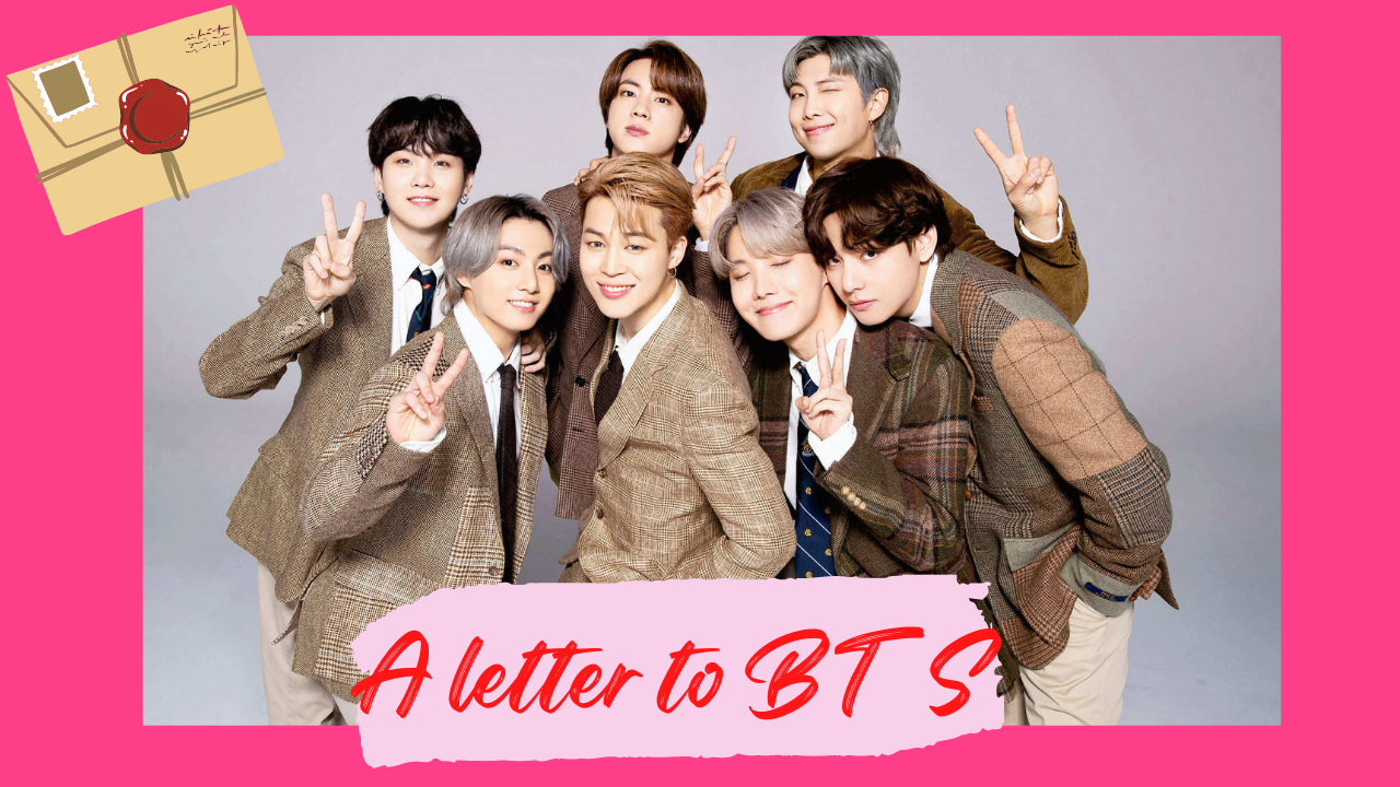 A letter to BTS