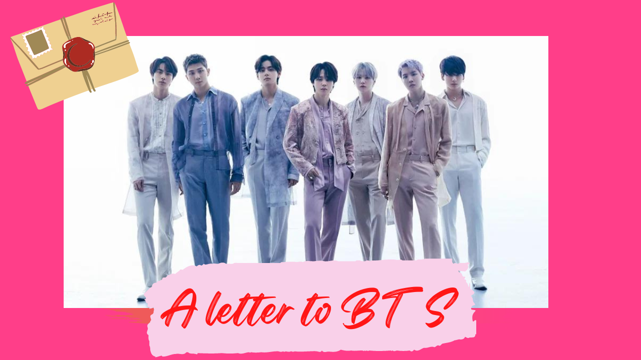 A letter to BTS