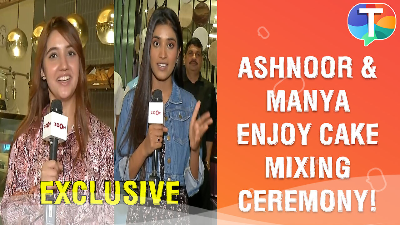 Ashnoor Kaur and Manya Singh share their EXPERIENCE of cake mixing ...