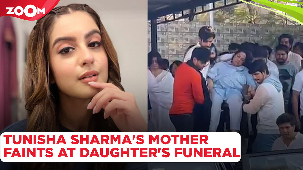 Tunisha Sharma last rites: Tunisha's mother FAINTS at her funeral ...