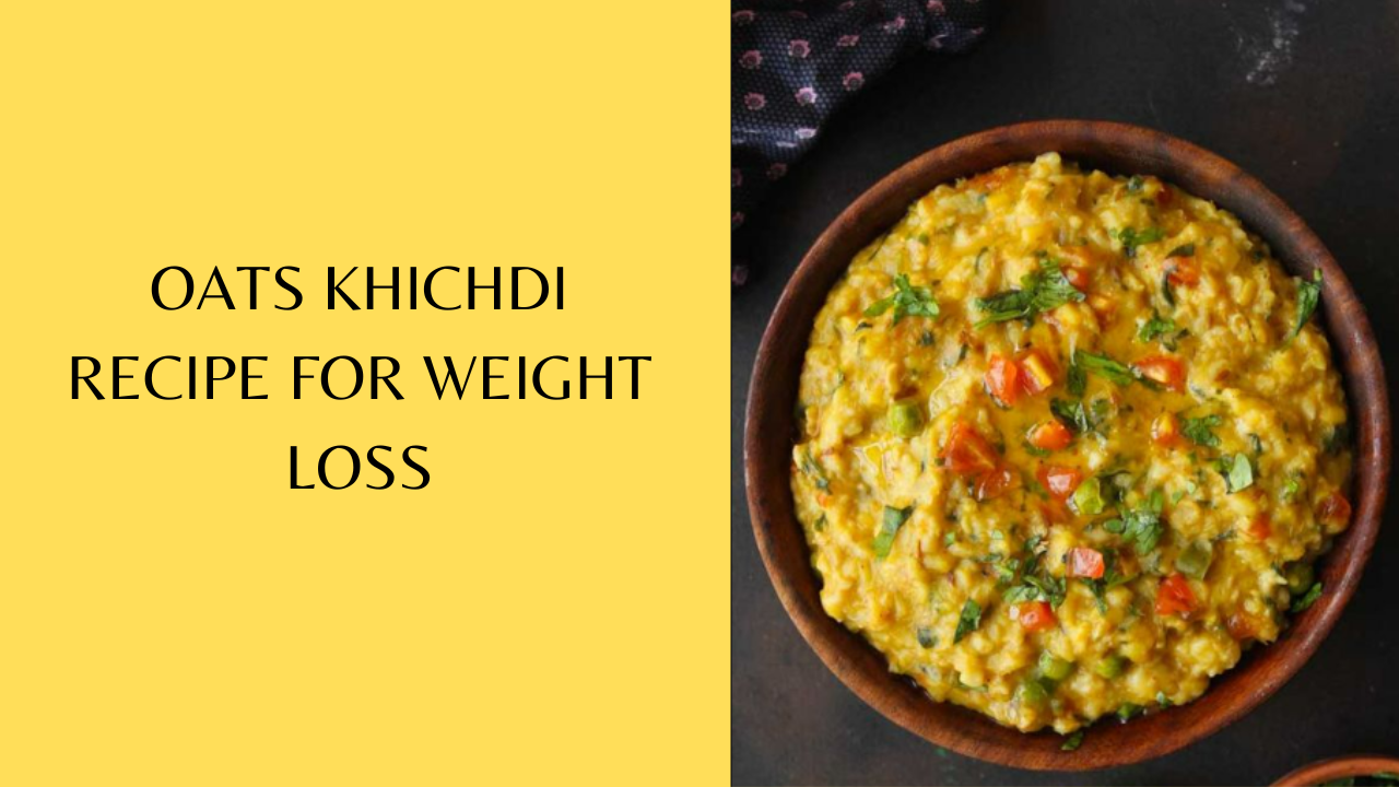 Healthy Oats Khichdi recipe for Weight loss. Pic Credit: Pinterest