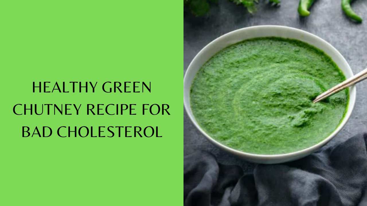 Healthy green chutney recipe for bad cholesterol. Pic Credit: Pinterest