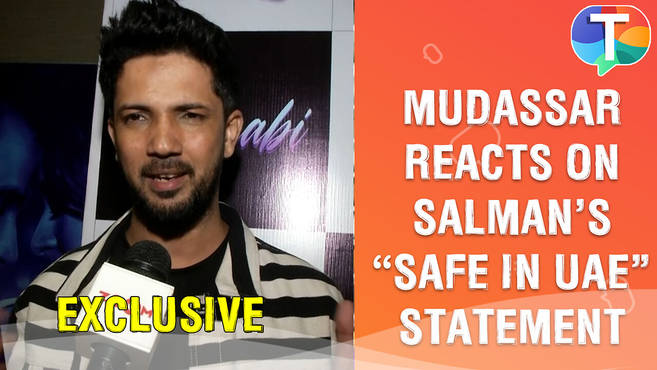 Mudassar Khan REACTS to Salman Khan’s controversial statement of “I am ...
